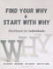 Find your Why & Start with Why Workbook for Individuals