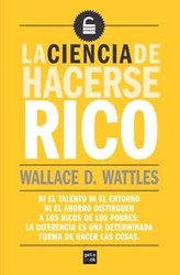 La ciencia de hacerse rico: El secreto revelado detras de El Secreto