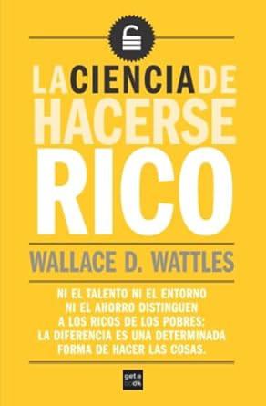 La ciencia de hacerse rico: El secreto revelado detras de El Secreto