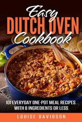 Easy Dutch Oven Cookbook