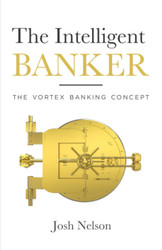 The Intelligent Banker: The Vortex Banking Concept