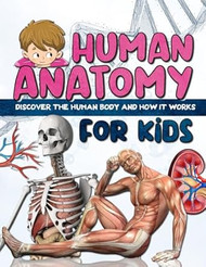 Human Anatomy for Kids