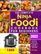 The Complete Ninja Foodi Cookbook for Beginners 2022