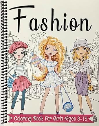 Fashion Coloring Book For Girls Ages 8-12