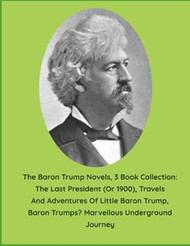 The Baron Trump Novels 3 Book Collection