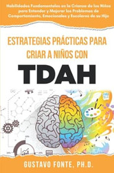 ESTRATEGIAS PRaCTICAS PARA LA CRIANZA DE NInOS CON TDAH