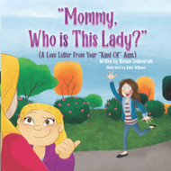 Mommy Who Is This Lady?