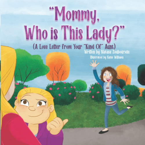 Mommy Who Is This Lady?