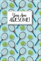 Tennis Journal - You are Awesome!