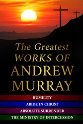 The Greatest Works of Andrew Murray