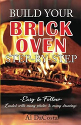 Build Your Brick Oven Step-By-Step