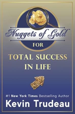 Nuggets of Gold for Total Success in Life