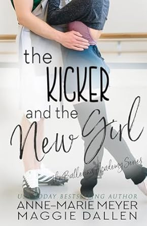 The Kicker and the New Girl: A Sweet YA Romance