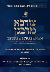 Tzurba M'Rabanan Volume 11 - Orach Chaim