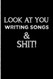 Look At You Writing Songs