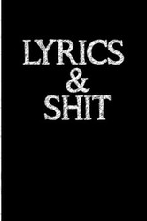 Lyrics & Shit