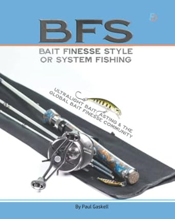 BFS - Bait Finesse Style or System Fishing