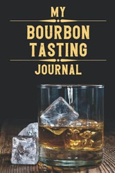 My Bourbon Tasting Journal