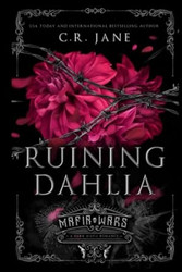 Ruining Dahlia: A Dark Mafia Romance