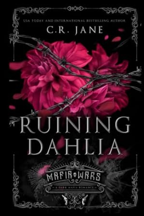 Ruining Dahlia: A Dark Mafia Romance