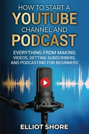 How to Start a Youtube Channel and Podcast