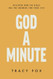 God A Minute