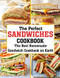 The Perfect Sandwiches Cookbook