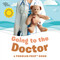 Going to the Doctor: A Toddler Prep Book