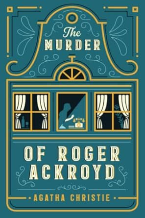 The Murder of Roger Ackroyd: The Murder of Roger Ackroyd:
