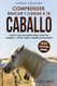 Comprender educar y cuidar a tu caballo