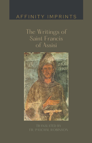 The Writings of Saint Francis of Assisi