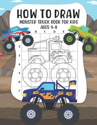 How to Draw Monster Truck Book for Kids Ages 4-8