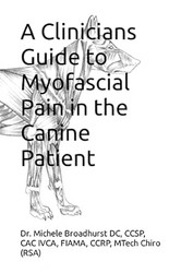 A Clinicians Guide to Myofascial Pain in the Canine Patient