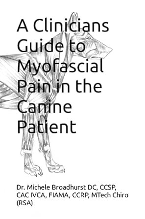 A Clinicians Guide to Myofascial Pain in the Canine Patient