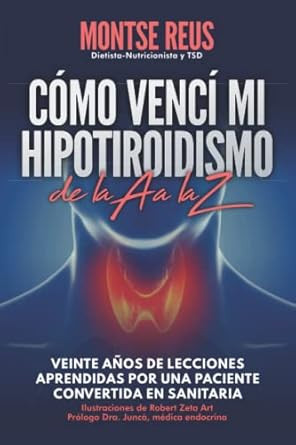 Como venci mi hipotiroidismo de la A a la Z