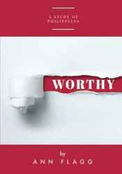 Worthy: A Study of Philippians