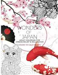 Wonders Of Japan: Coloring Book For Adults