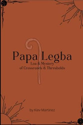 Papa Legba: Loa of the Crossroads