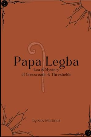 Papa Legba: Loa of the Crossroads