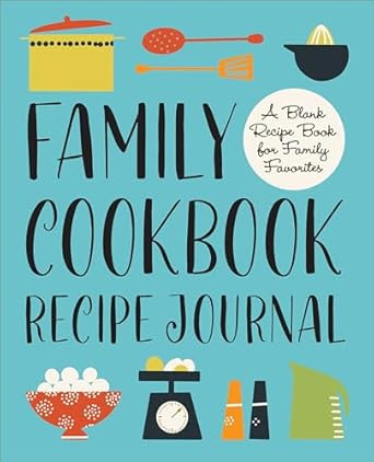 Family Cookbook Recipe Journal