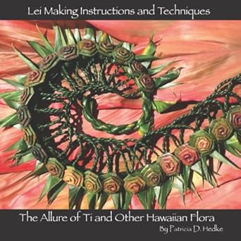 Lei Making Instructions and Techniques