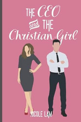The CEO & The Christian Girl: A Christian Arranged Marriage Romance