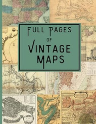 Full Pages of Vintage Maps: