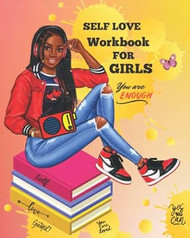 Self-Love Love Workbook For Teen Girls