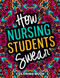 How Nursing Students Swear Coloring Book