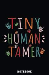 Funny Daycare Teacher Babysitter Nanny Mom Tiny Human Tamer