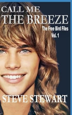 Call Me The Breeze: The Free Bird Files Vol. 1