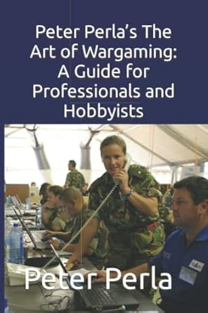 Peter Perla's The Art of Wargaming