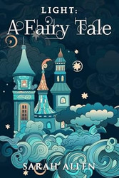 Light: A Fairy Tale