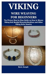 VIKING WIRE WEAVING FOR BEGINNERS